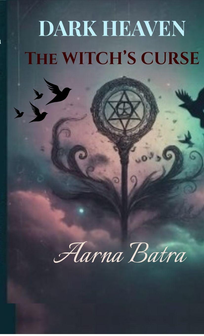 Book Dark Heaven The Witch's curse Aarna Batra