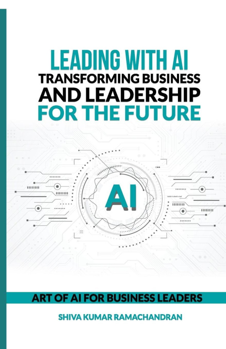 Book Leading with AI Shiva Kumar Ramachandran