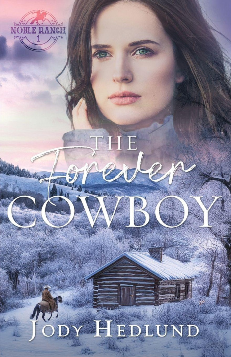 Книга The Forever Cowboy Jody Hedlund