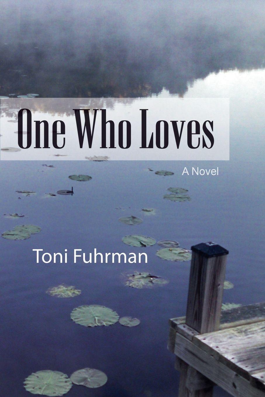 Книга One Who Loves Toni Fuhrman