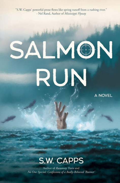 Knjiga Salmon Run S.W. Capps