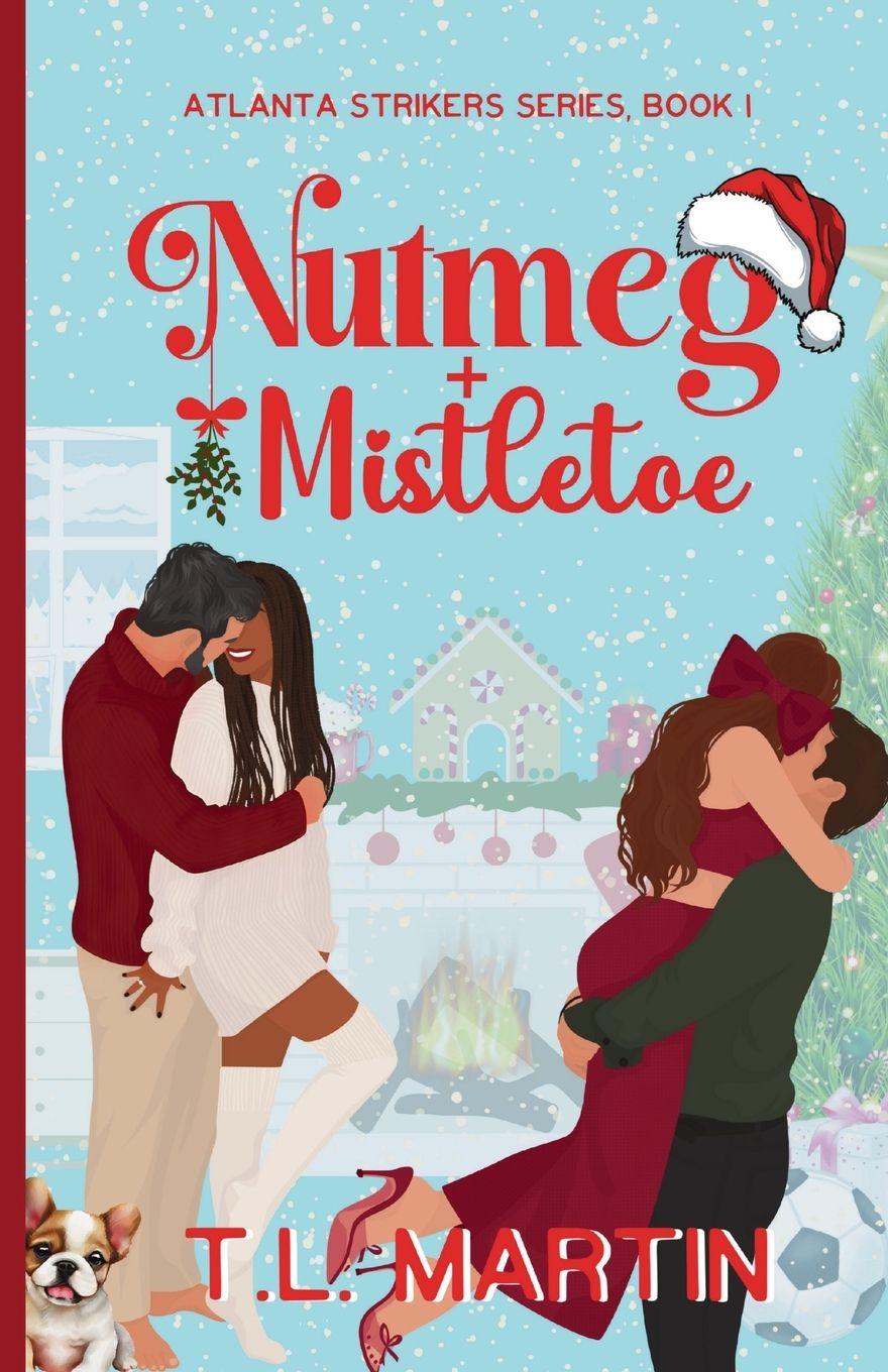 Kniha Nutmeg & Mistletoe T.L. Martin