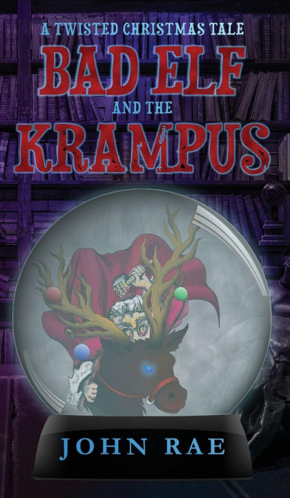 Книга Bad Elf and The Krampus John Rae