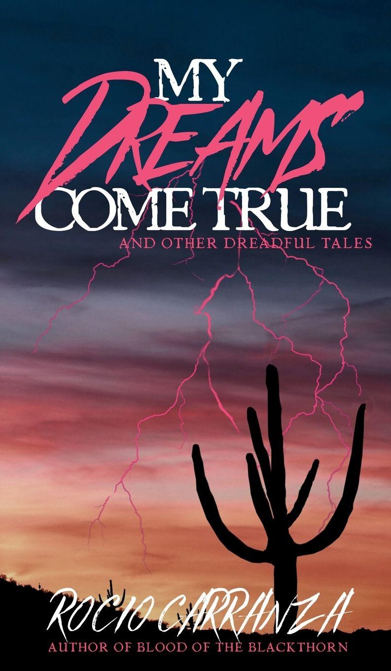 Книга My Dreams Come True Rocio Carranza