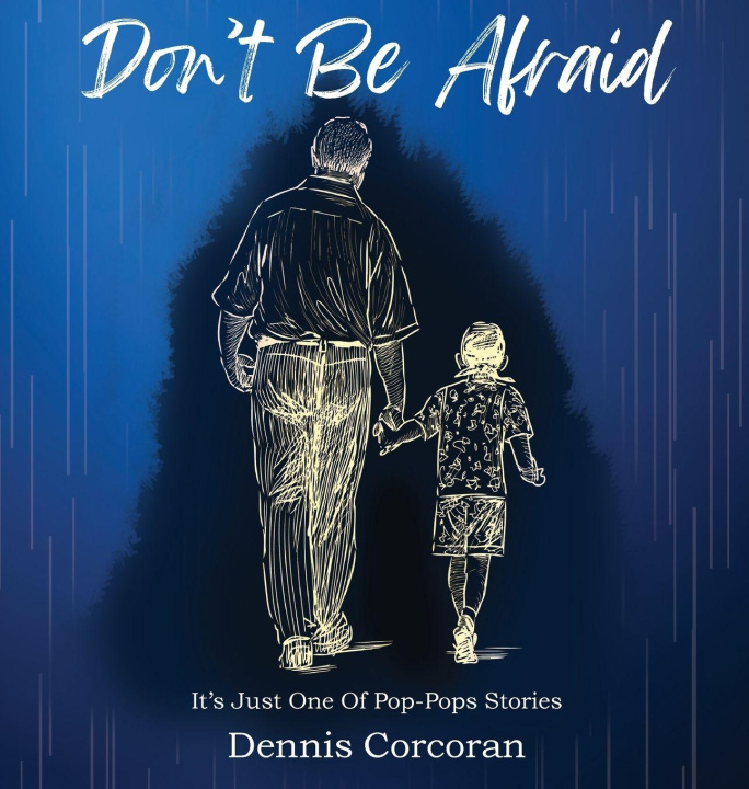 Kniha Don't Be Afraid Dennis Corcoran