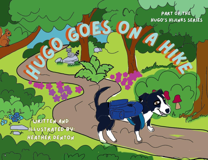 Knjiga Hugo Goes on a Hike Heather Denton