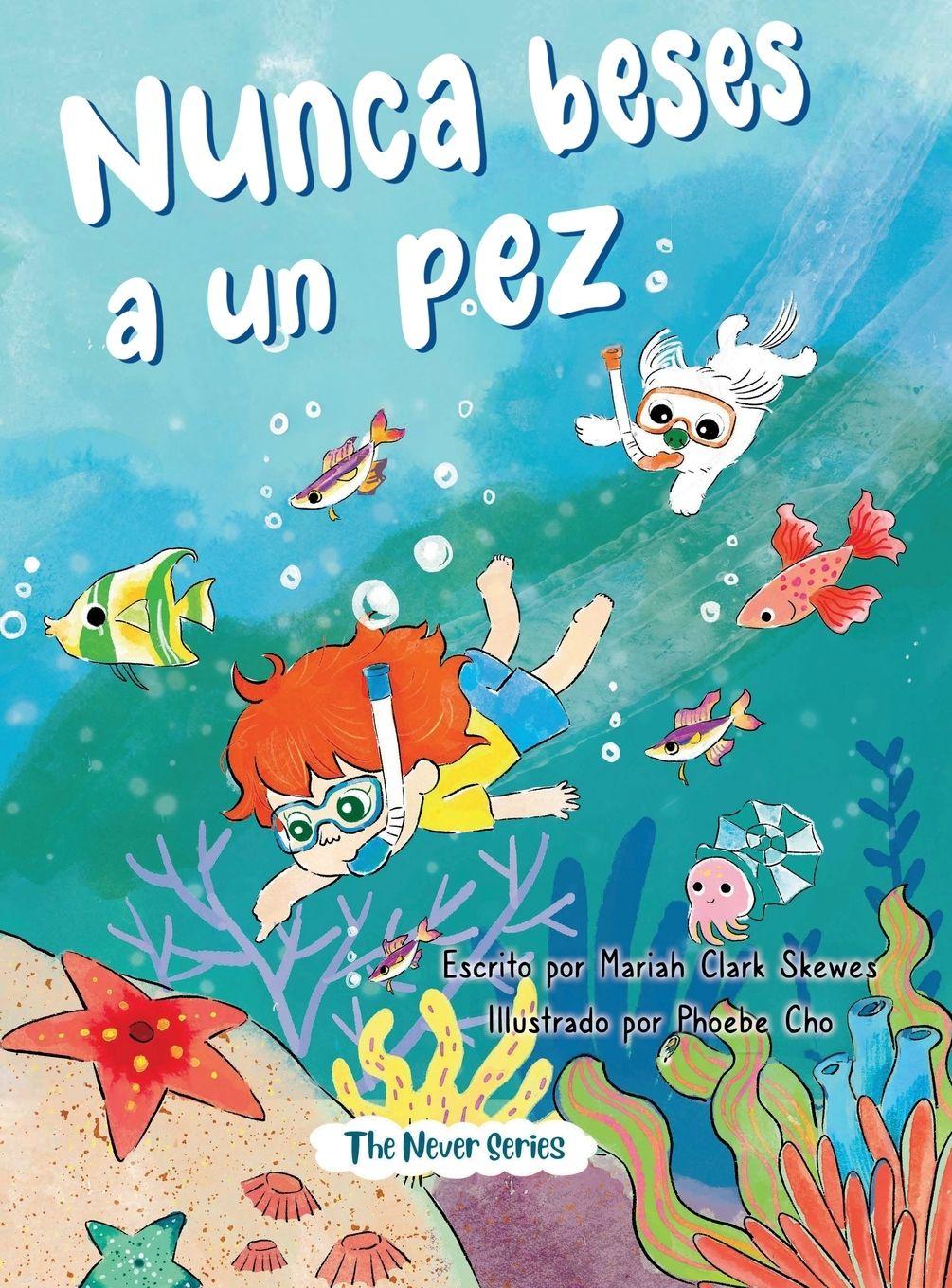 Book Nunca beses a un pez Phoebe Cho