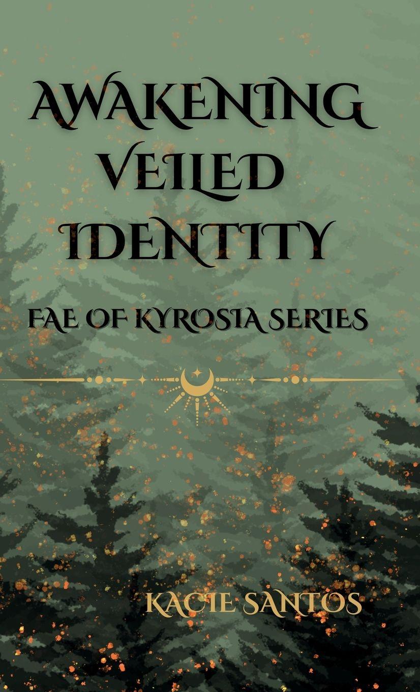 Knjiga Awakening Veiled Identity Kacie Santos