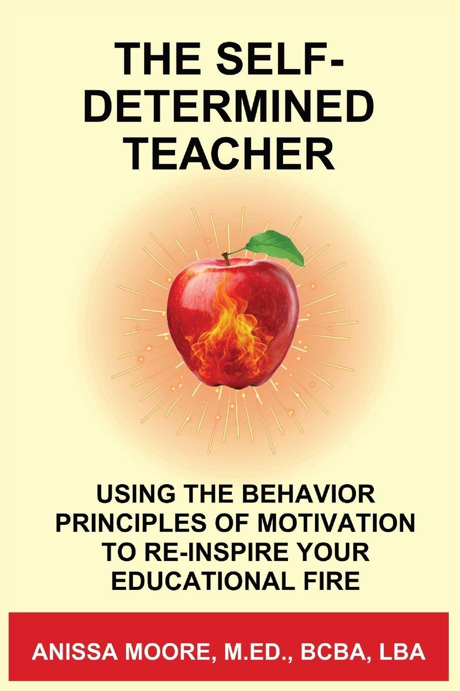Книга The Self-Determined Teacher Anissa Moore