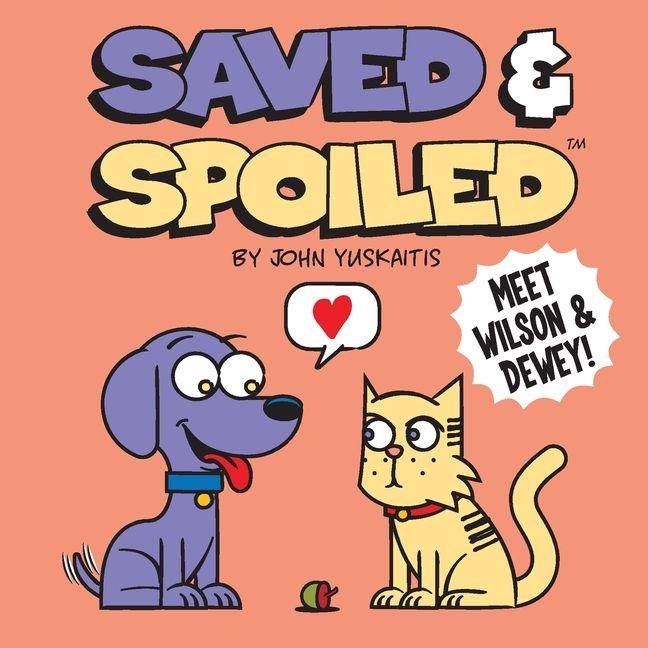 Kniha Saved & Spoiled John Yuskaitis