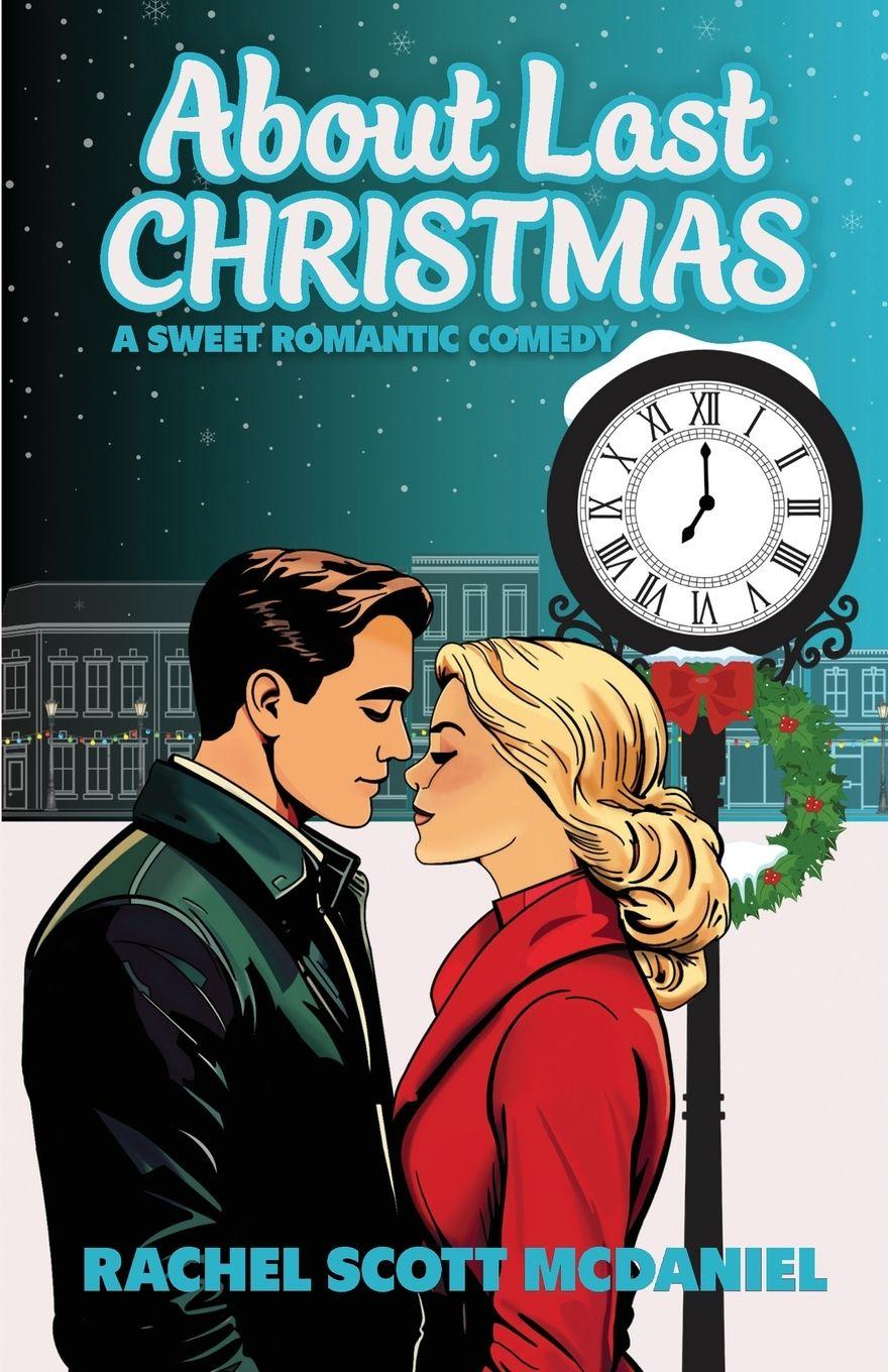 Книга About Last Christmas Rachel Scott McDaniel