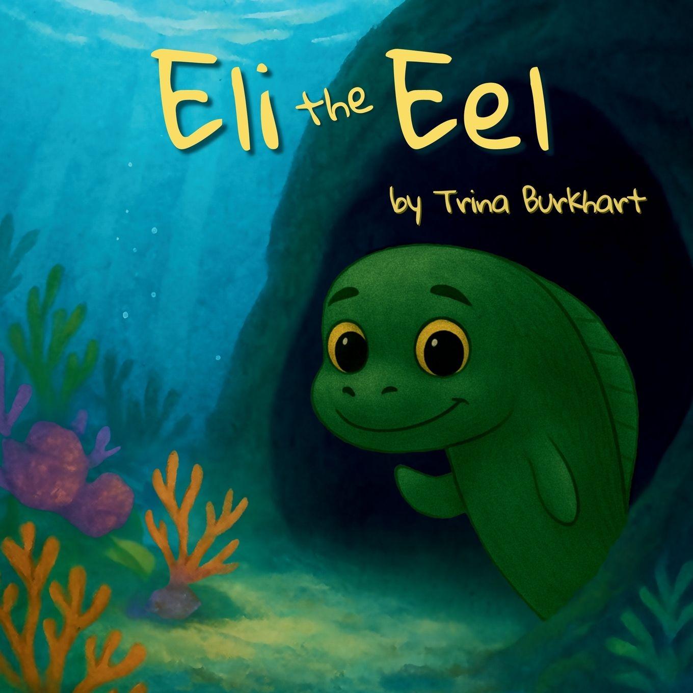 Kniha Eli the Eel Trina Burkhart