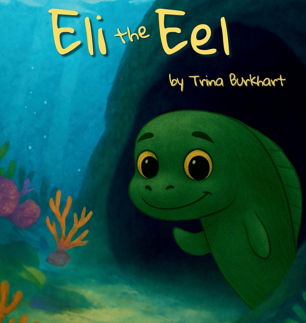 Kniha Eli the Eel Trina Burkhart