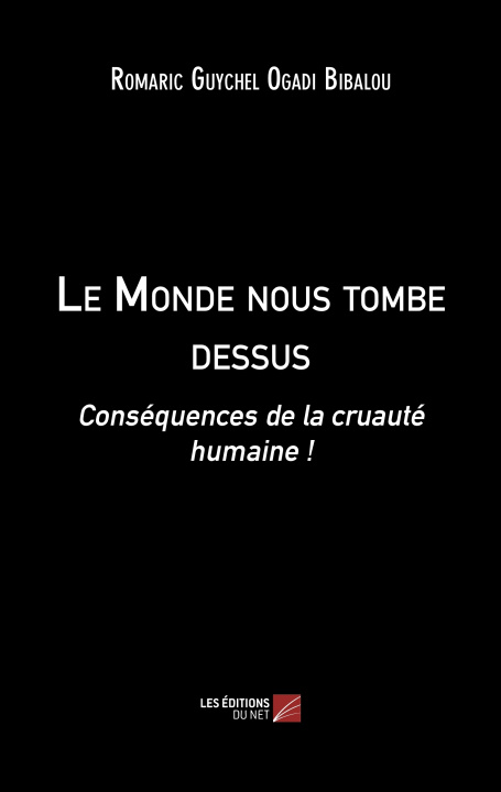 Book Le Monde nous tombe dessus Romaric Guychel Ogadi Bibalou