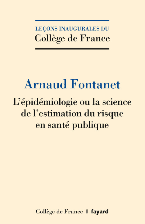 Kniha L'EPIDEMIOLOGIE, OU LA SCIENCE DE L'ESTIMATION DU RISQUE EN SANTE PUBLIQUE FONTANET ARNAUD