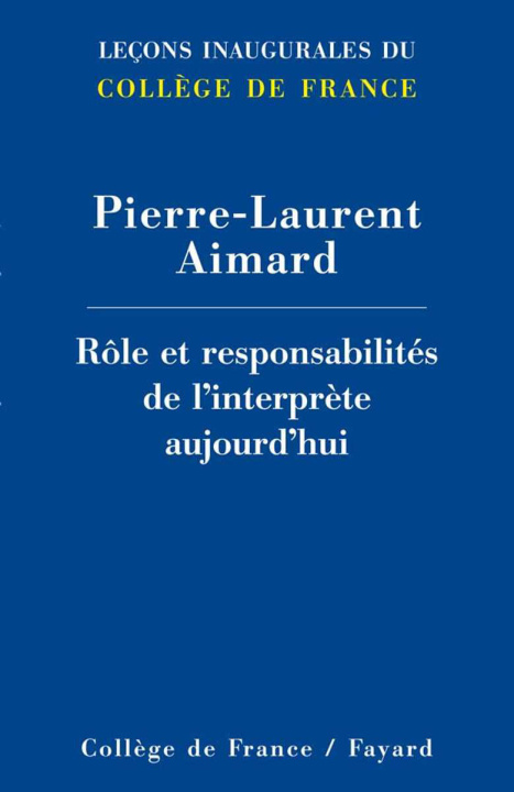 Book ROLE ET RESPONSABILITES DE L'INTERPRETE AUJOURD'HUI AIMARD PIERRE-LAUREN