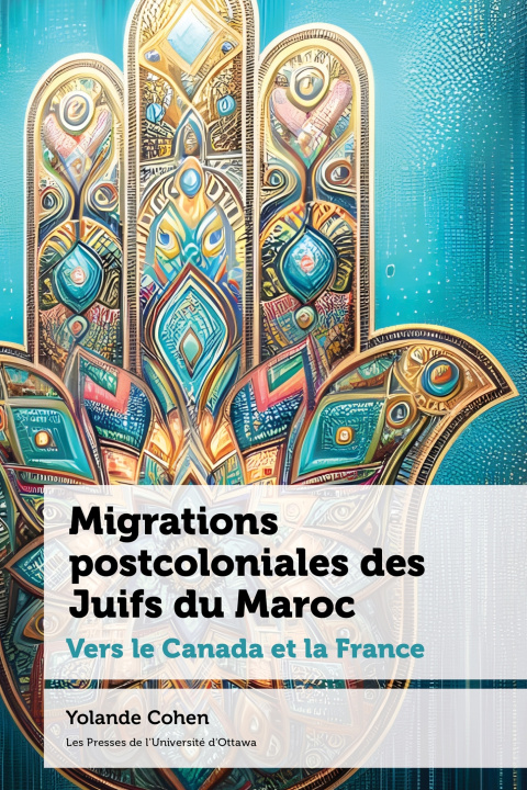 Könyv Migrations postcoloniales des Juifs du Maroc Yolande Cohen