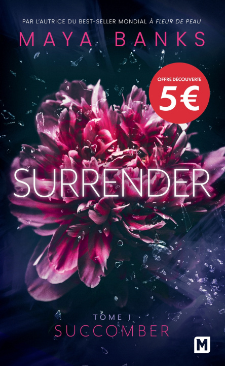 Knjiga Surrender, T1 : Succomber Maya Banks