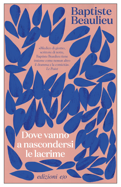 Kniha Dove vanno a nascondersi le lacrime Baptiste Beaulieu