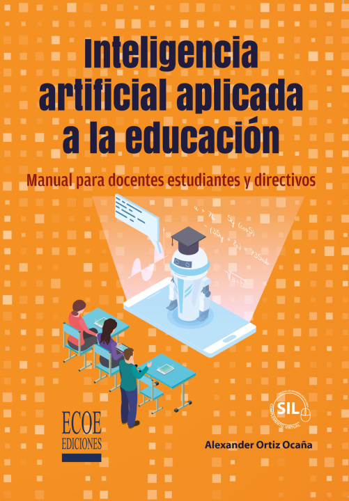 Книга Inteligencia artificial aplicada a la educación Alexander Ortiz Ocaña