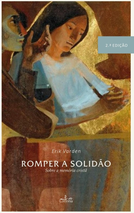 Book Romper a solidão Erik Varden