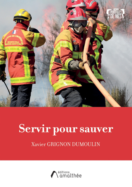 Книга Servir pour sauver Xavier GRIGNON DUMOULIN