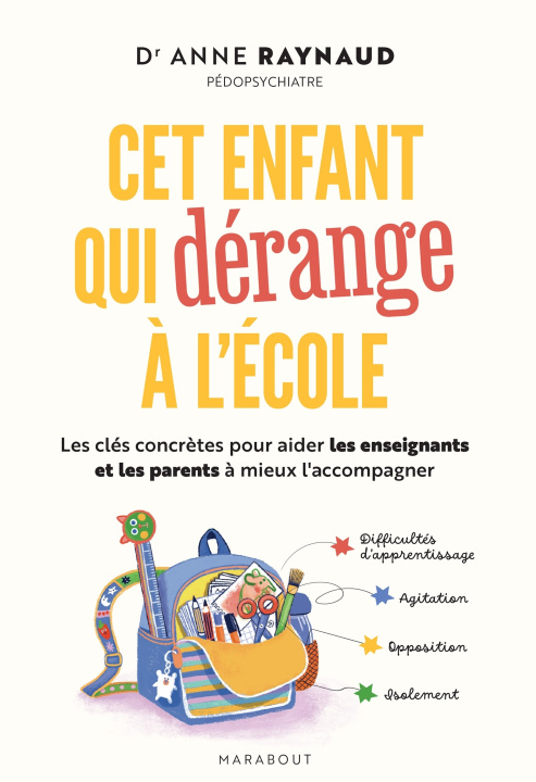 Kniha Cet enfant qui dérange à l'école Anne Raynaud