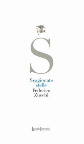 Kniha Scagionate stelle Federico Zucchi