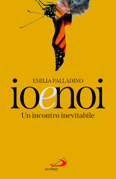 Kniha Io e noi. Un incontro inevitabile Emilia Palladino
