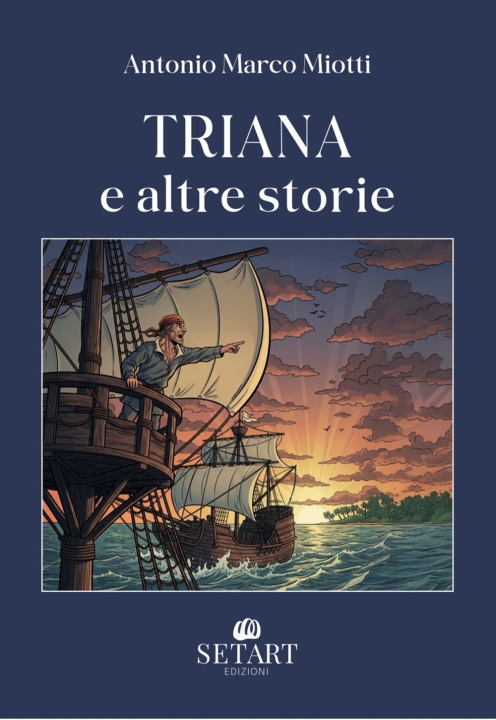 Kniha Triana e altre storie Antonio Marco Miotti