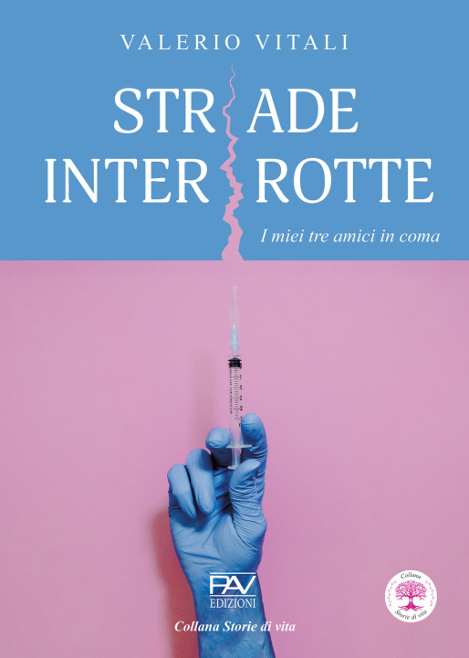 Kniha Strade interrotte. I miei tre amici in coma Valerio Vitali