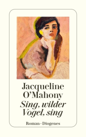 Book Sing, wilder Vogel, sing Jacqueline O'Mahony