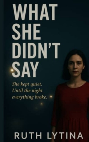 Книга What She Didn't Say Ruth Edem
