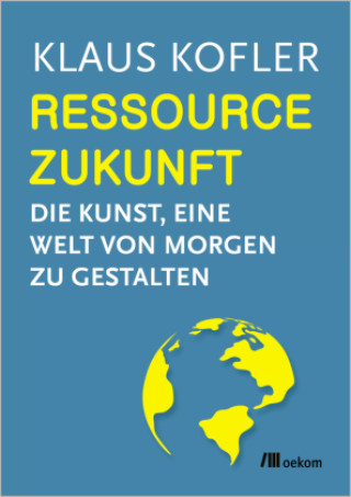 Kniha Ressource Zukunft Klaus Kofler