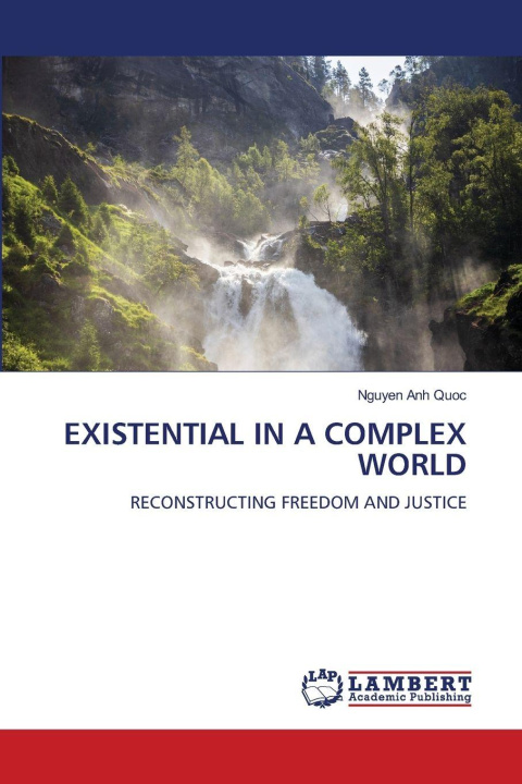 Kniha EXISTENTIAL IN A COMPLEX WORLD Nguyen Anh Quoc