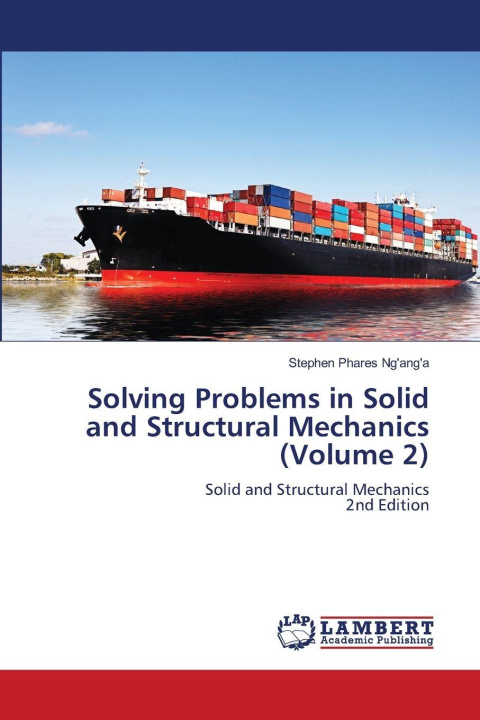 Kniha Solving Problems in Solid and Structural Mechanics (Volume 2) Stephen Phares Ng'ang'a