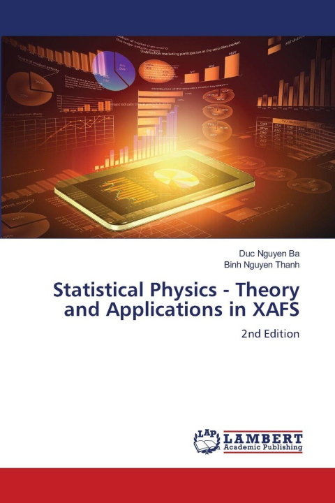 Knjiga Statistical Physics - Theory and Applications in XAFS Duc Nguyen Ba