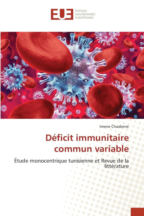 Knjiga Déficit immunitaire commun variable Imene Chaabene