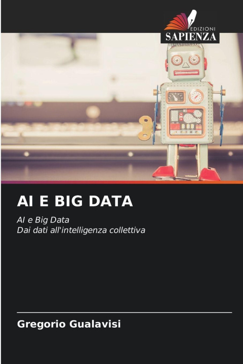 Kniha AI E BIG DATA Gregorio Gualavisi
