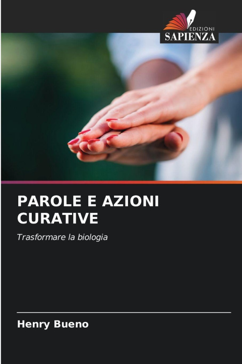 Knjiga PAROLE E AZIONI CURATIVE Henry Bueno