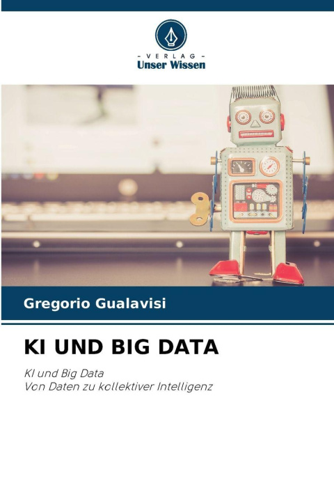 Knjiga KI UND BIG DATA Gregorio Gualavisi
