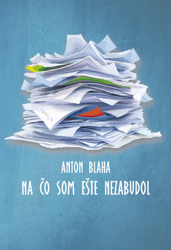 Livro Na čo som ešte nezabudol Anton Blaha