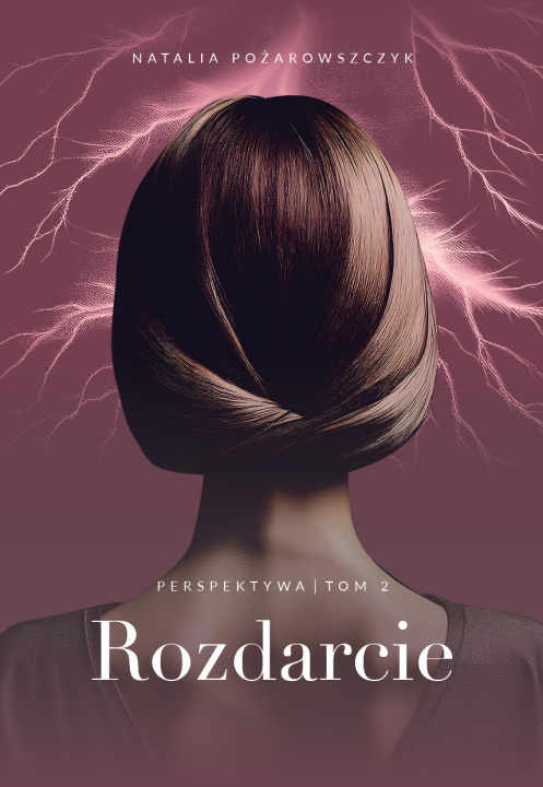 Boek Rozdarcie. Perspektywa. Tom 2 Natalia Pożarowszczyk