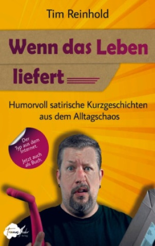 Книга Wenn das Leben liefert Tim Reinhold