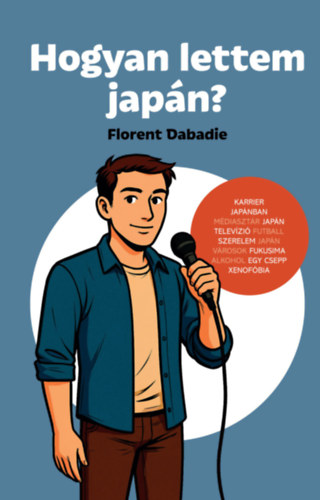 Книга Hogyan lettem japán? Florent Dabadie