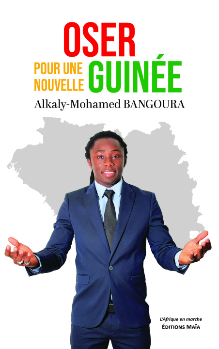 Book Oser pour une nouvelle Guinée Alkaly-Mohamed Bangoura