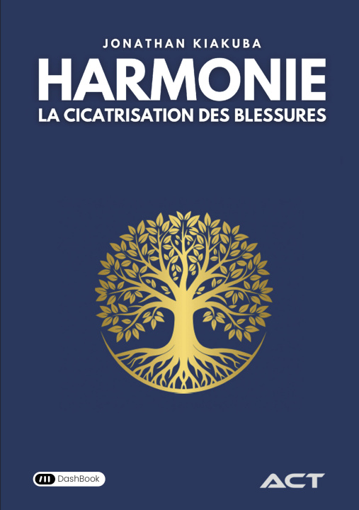 Книга Harmonie : la cicatrisation des blessures Jonathan Kiakuba