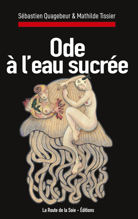 Kniha ODE A EAU SUCREE QUAGEBEUR SEBASTIEN/TISSIER MATHILDE
