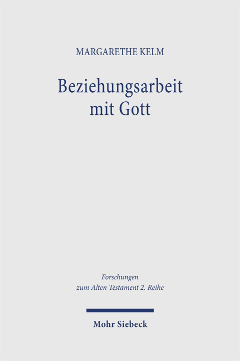 Knjiga Beziehungsarbeit mit Gott Margarethe Kelm