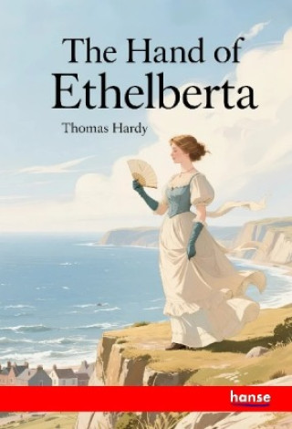 Knjiga The Hand of Ethelberta Thomas Hardy